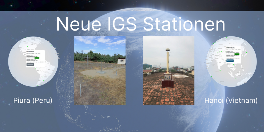 Zwei neue IGS Stationen in Vietnam und Peru